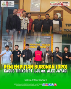 Tim Tangkap Buron (Tabur) Kejati Lampung dan Kejari Bandar Lampung Melakukan Penjemputan Buronan (DPO) Dalam Perkara Tipikor