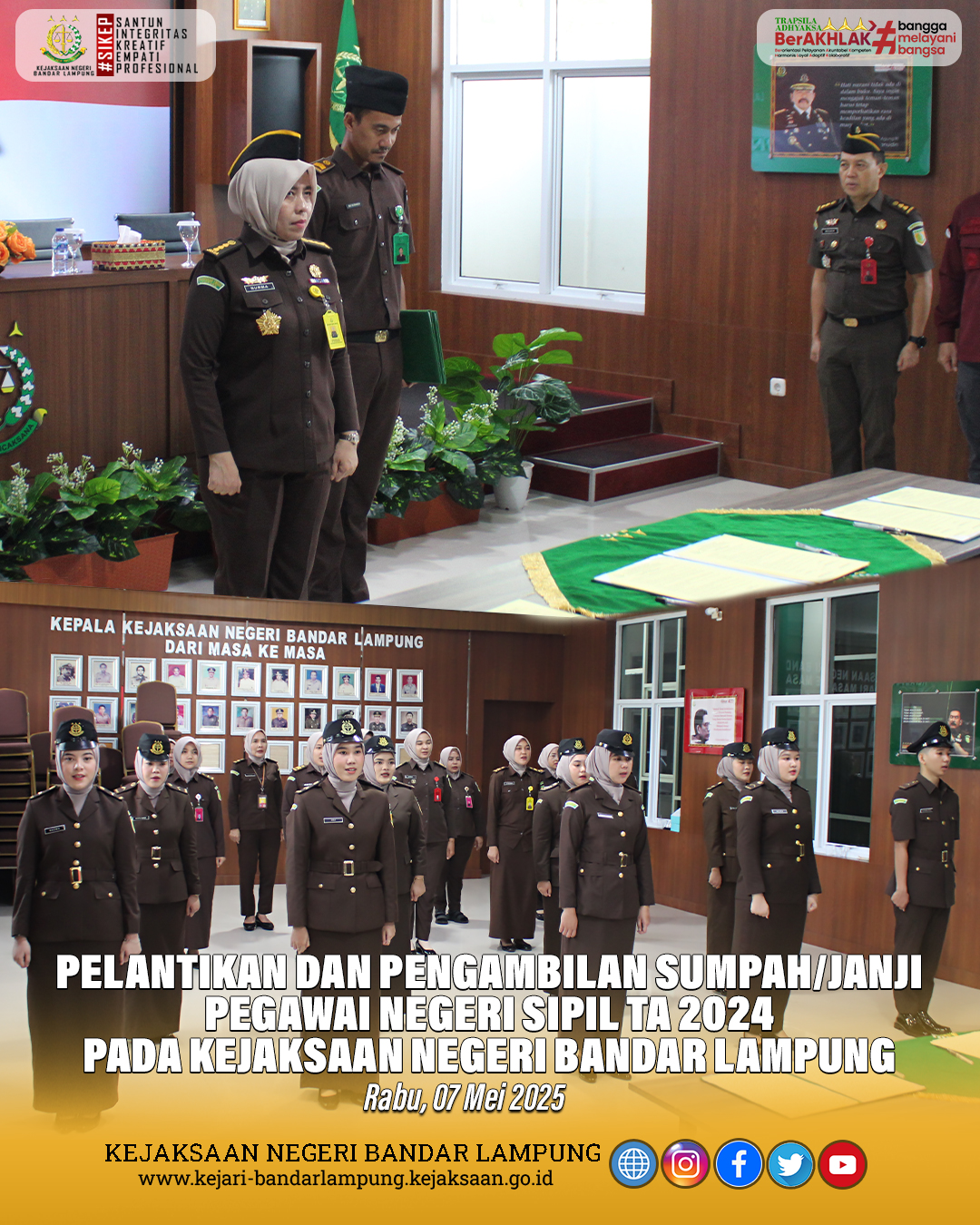 Kejaksaan Negeri Bandar Lampung melaksanakan kegiatan Pelantikan dan Pengambilan Sumpah/Janji Pegawai Negeri Sipil Tahun Anggaran 2024 sebagai bagian dari upaya pembinaan kepegawaian serta peningkatan integritas aparatur Adhyaksa. Kegiatan ini dilaksanakan pada Rabu, 7 Mei 2025.