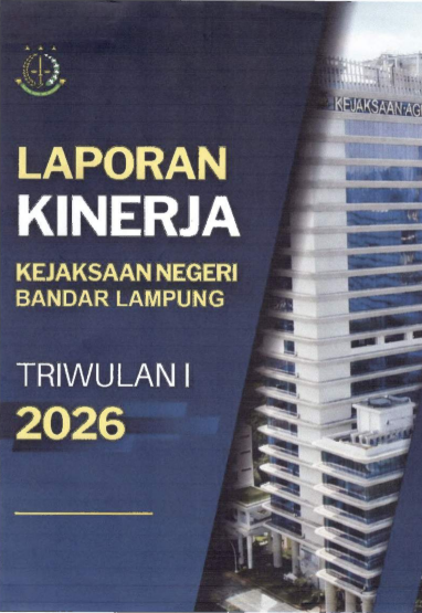 LAPORAN KINERJA KEJAKSAAN NEGERI BANDAR LAMPUNG TRIWULAN I 2026